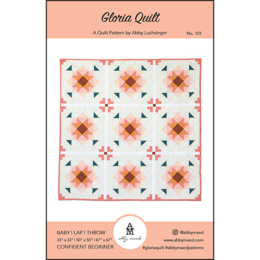 Gloria Quilt Pattern - Abby Maed